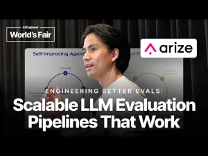 Engineering Better Evals: Scalable LLM Evaluation Pipelines That Work — Dat Ngo, Aman Khan, Arize